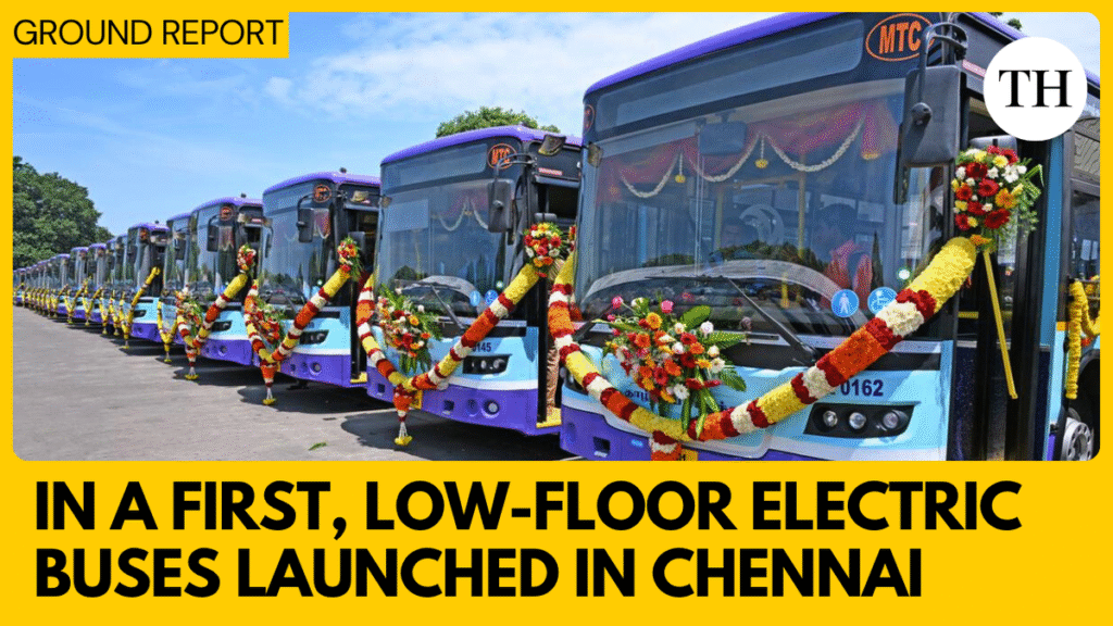 Watch | In a first for Tamil Nadu, 120 low-floor electric buses launched in Chennai 